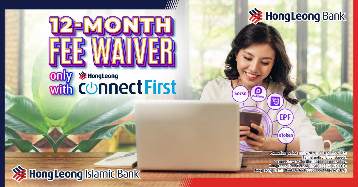 Promotions 12 Month Fee Waiver With Hong Leong Connectfirst